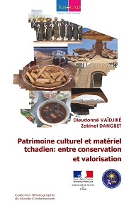 Patrimoine culturel et matériel tchadien: entre conservation et valorisation